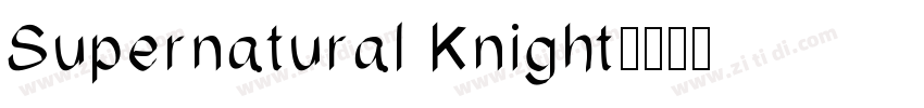 Supernatural Knight字体转换
